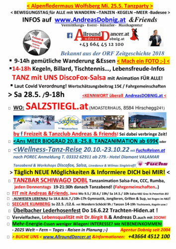 Salzstiegl 28.5. Alpen Fledermaus Mi 25.5.. Biograd 20.8. bis 25.8.22 Info 06644512100 Porec 20.10. bis 23.10.22 mit Fuchsreisen